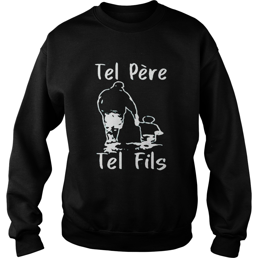 Tel pre Tel fils Dad and Boy Sweatshirt