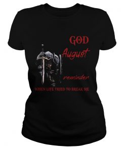 Templar knight god august reminder when life tried to break me  Classic Ladies