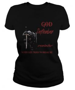 Templar knight god september reminder when life tried to break me  Classic Ladies