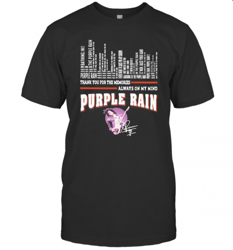 Thank You For The Memories Always On My Mind Purple Rain Signature T-Shirt