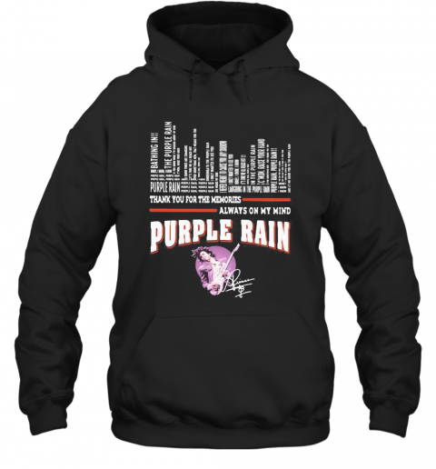 Thank You For The Memories Always On My Mind Purple Rain Signature T-Shirt Unisex Hoodie
