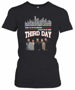 Thank You For The Memories Always On My Mind Third Day T-Shirt Classic Women's T-shirt