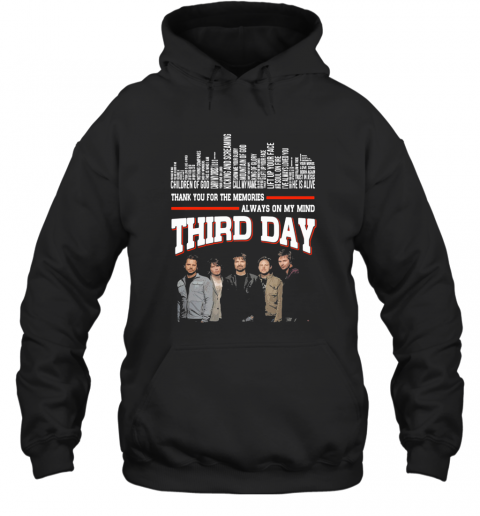 Thank You For The Memories Always On My Mind Third Day T-Shirt Unisex Hoodie