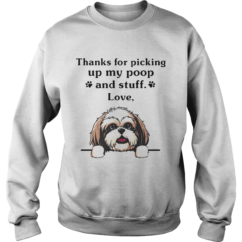 Thanks For Picking Up My Poop And Stuff Love Cairn Terrier Dog  Sweatshirt