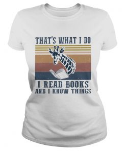 Thats What I Do I Read Books And I Know Things Giraffe Vintage Retro  Classic Ladies
