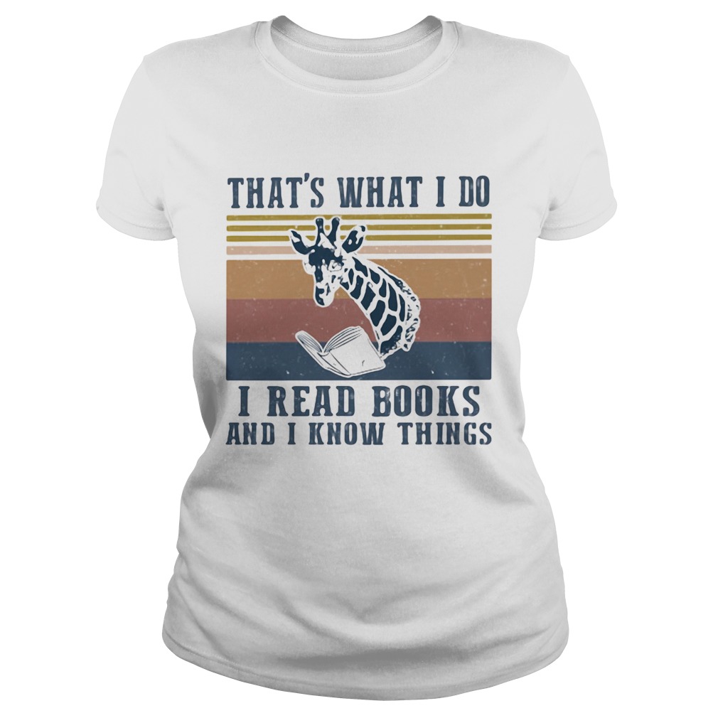 Thats What I Do I Read Books And I Know Things Giraffe Vintage Retro Classic Ladies
