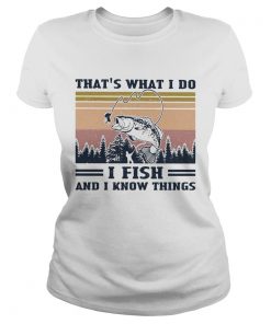 Thats what I do I fish and I know things vintage retro  Classic Ladies