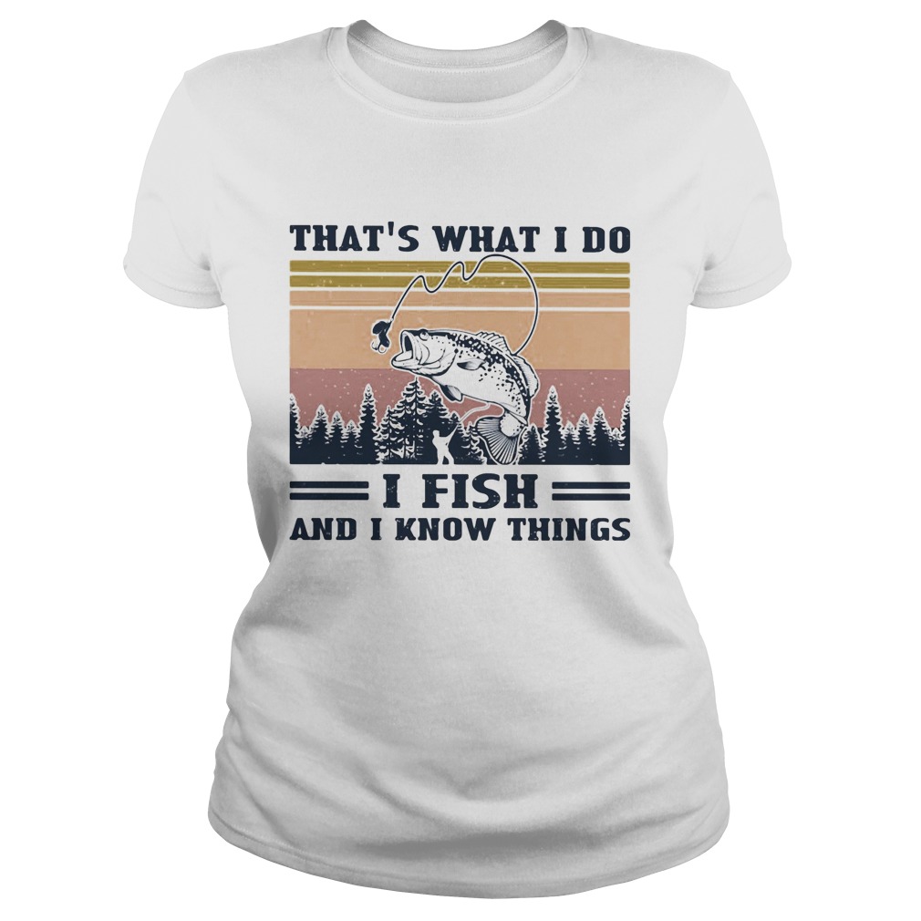 Thats what I do I fish and I know things vintage retro  Classic Ladies