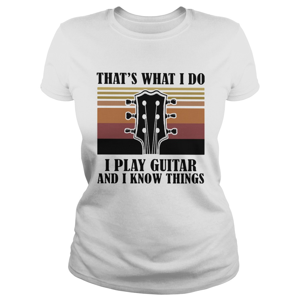 Thats what I do I play guitar and I know things vintage  Classic Ladies