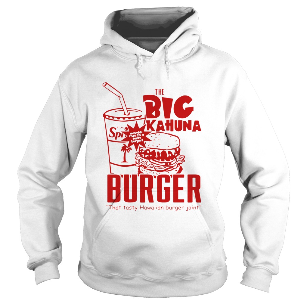 The Big Kahuna Burger That Tan Burger Joint  Hoodie