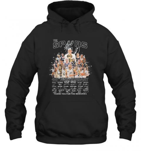 The San Antonio Spurs 45Th Anniversary 1976 2021 Thank You For The Memories Signatures T-Shirt Unisex Hoodie