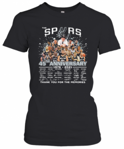 The San Antonio Spurs Basketball Team 45Th Anniversary 1976 2021 Thank You For The Memories Signatures T-Shirt Classic Women's T-shirt