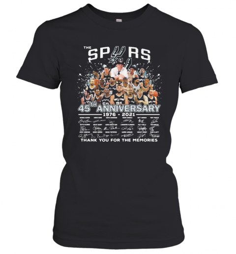 The San Antonio Spurs Basketball Team 45Th Anniversary 1976 2021 Thank You For The Memories Signatures T-Shirt Classic Women's T-shirt