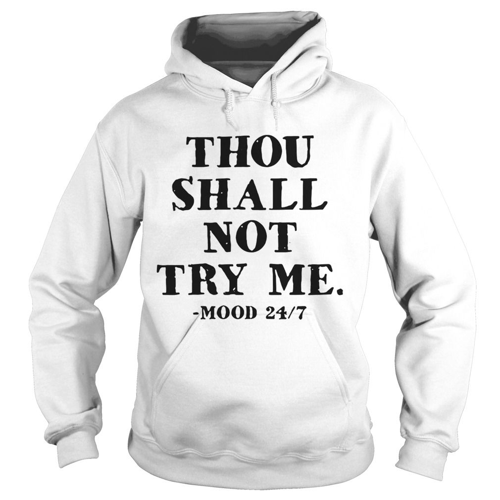 Thou Shall Not Try Me Hoodie