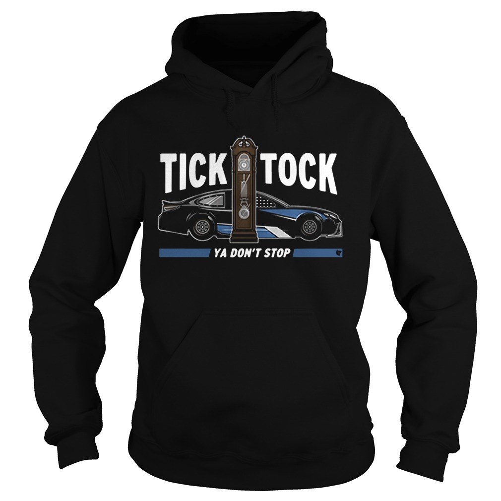 Tick Tock Ya Dont Stop  Hoodie