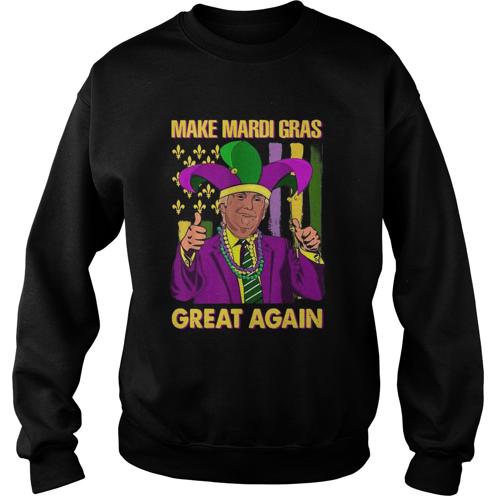 Trump Mardi Gras American Flag Make Mardi Gras Great Again Sweatshirt