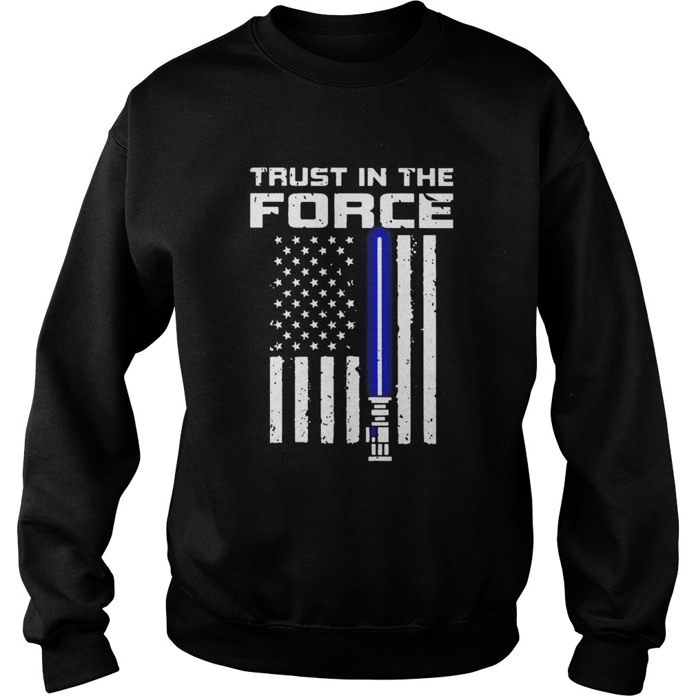 Trust In The Force American Blue Lightsaber Police Flag  Sweatshirt