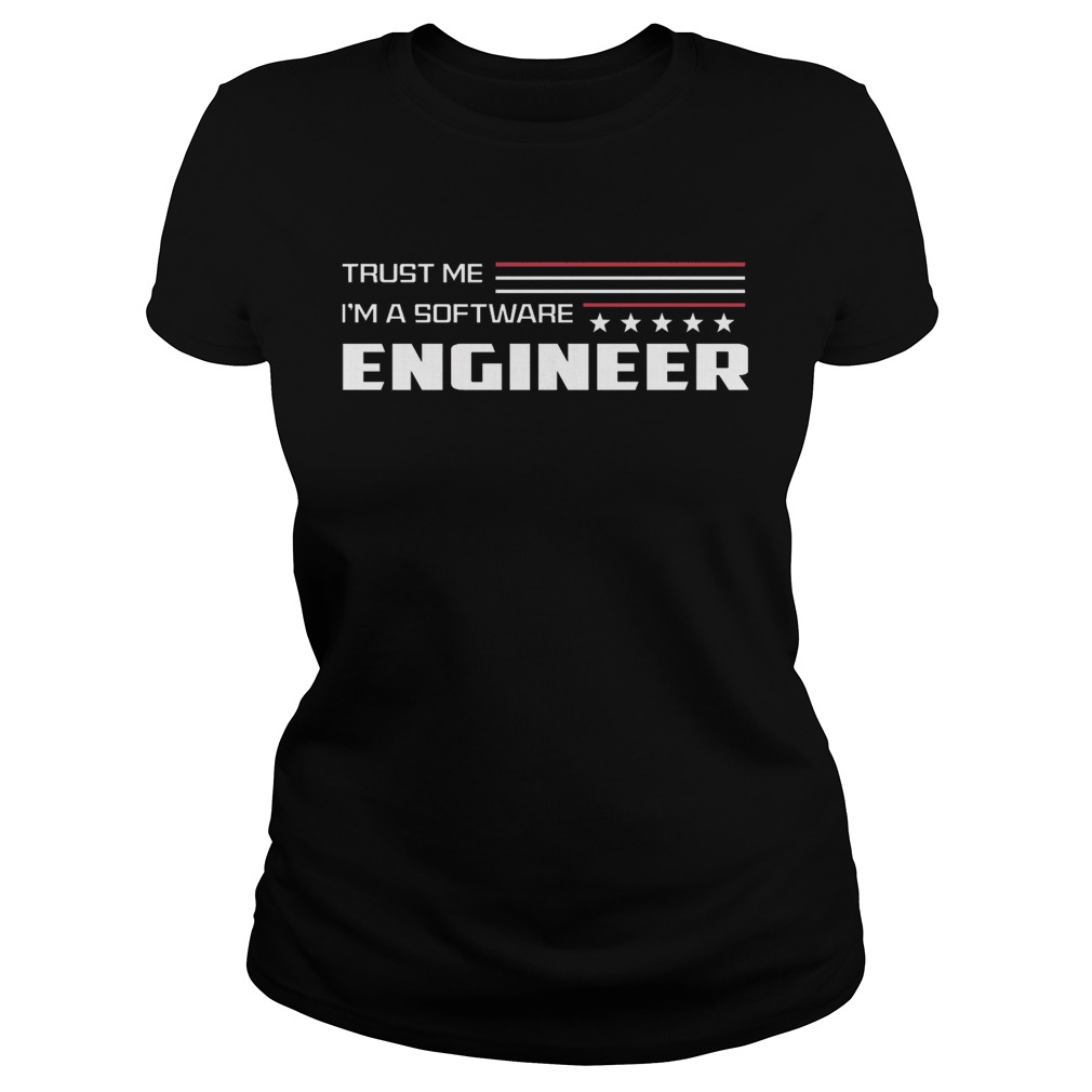 Trust me Im a software engineer stars Classic Ladies