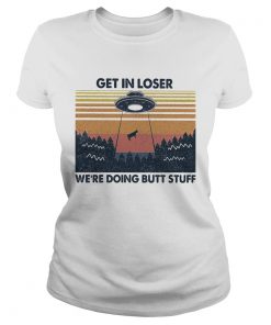 UFO get in loser were doing butt stuff vintage retro  Classic Ladies