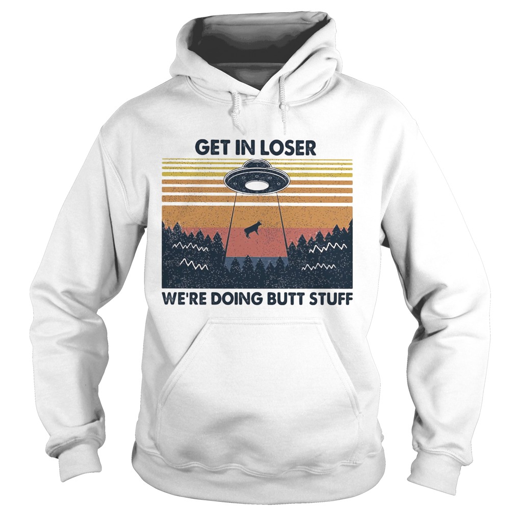 UFO get in loser were doing butt stuff vintage retro  Hoodie