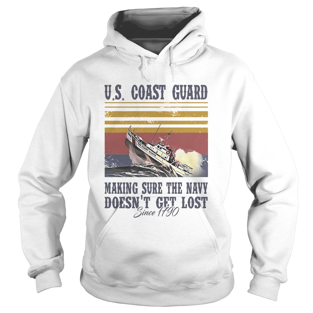 US coast guard making sure the navy doesnt get lost since 1790 vintage retro  Hoodie