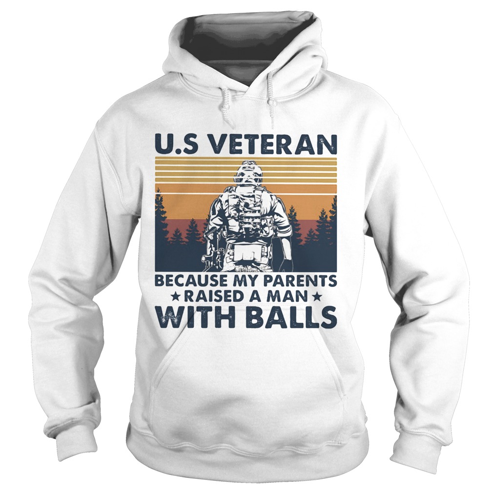 US veteran because my parents raised a man with balls vintage retro  Hoodie