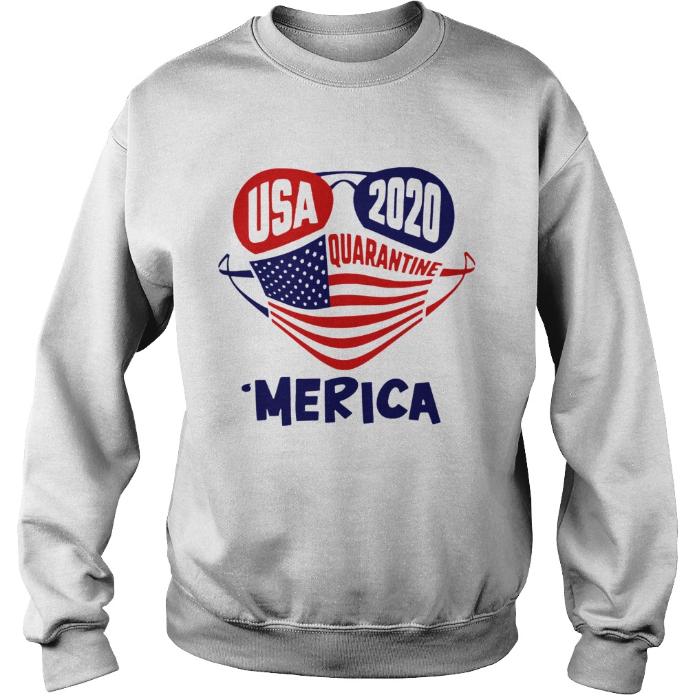 USA 2020 4th Of July Merica Quarantine Sweatshirt