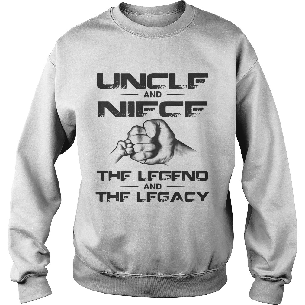 Uncle And Niece The Legend And The Legacy  Sweatshirt