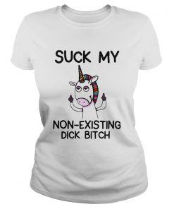 Unicorn Suck My Non Existing Dick Bitch  Classic Ladies