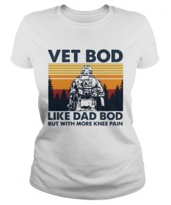 Vet Bod Like Dad Bod But With More Knee Pain Vintage  Classic Ladies