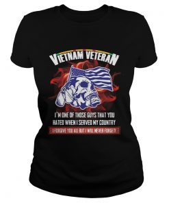 Vietnam veteran Im one of those guys that you hated when I served my country skull  Classic Ladies