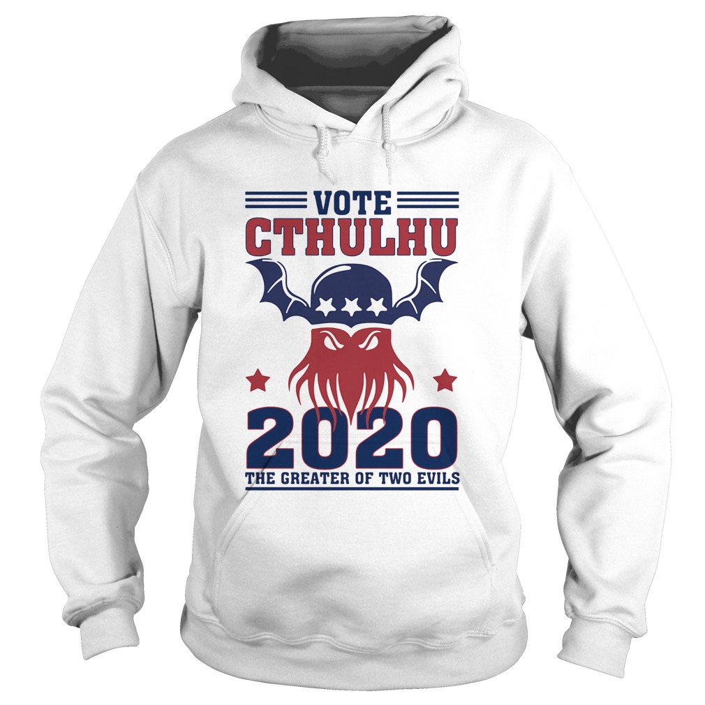 Vote Cthulhu 2020 The Greater Of Two Evils Hoodie