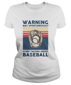 Warning may spontaneously start talking about baseball vintage retro  Classic Ladies
