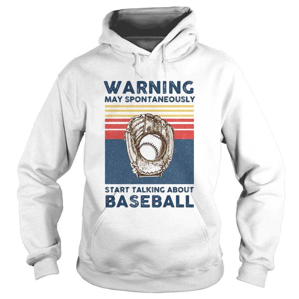 Warning may spontaneously start talking about baseball vintage retro Hoodie