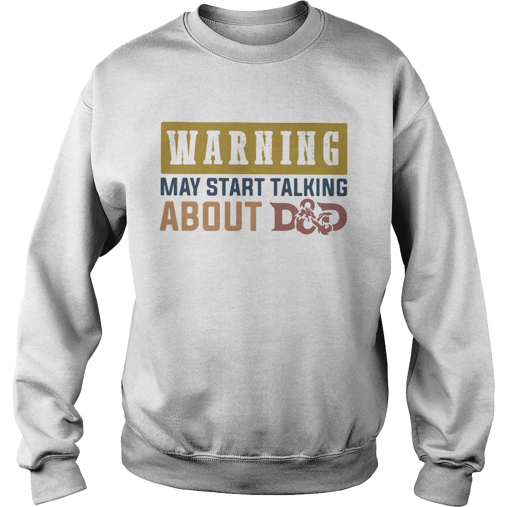 Warning may start talking about dad dragon happy fathers day Sweatshirt