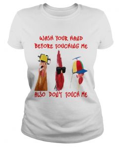 Wash Your Hand Before Touching Me Also Dont Touch Me  Classic Ladies