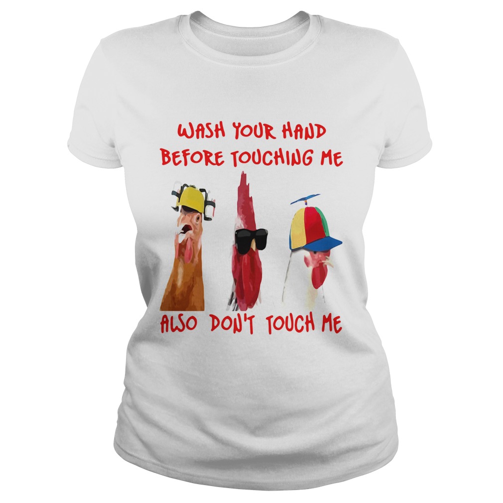 Wash Your Hand Before Touching Me Also Dont Touch Me Classic Ladies