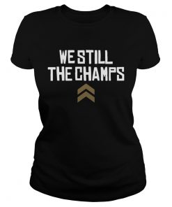 We Still The Champs  Classic Ladies