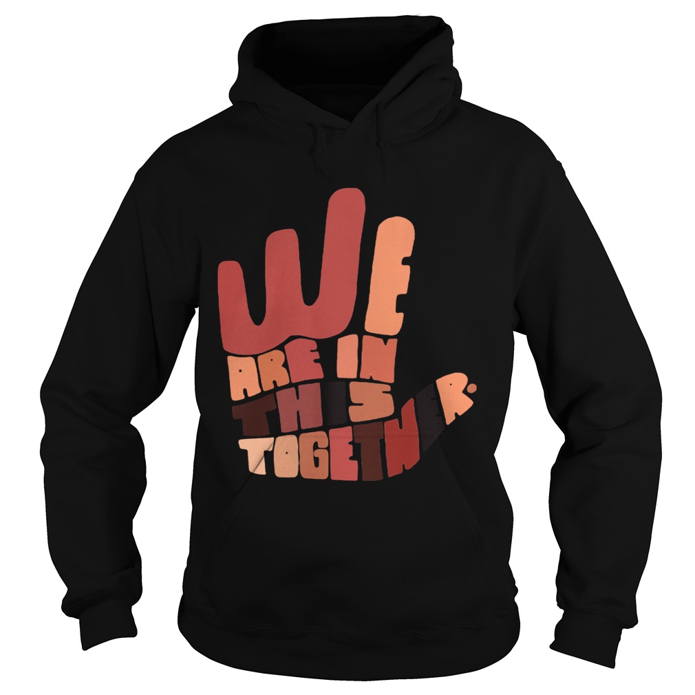 We are in this together hand black lives matter Hoodie