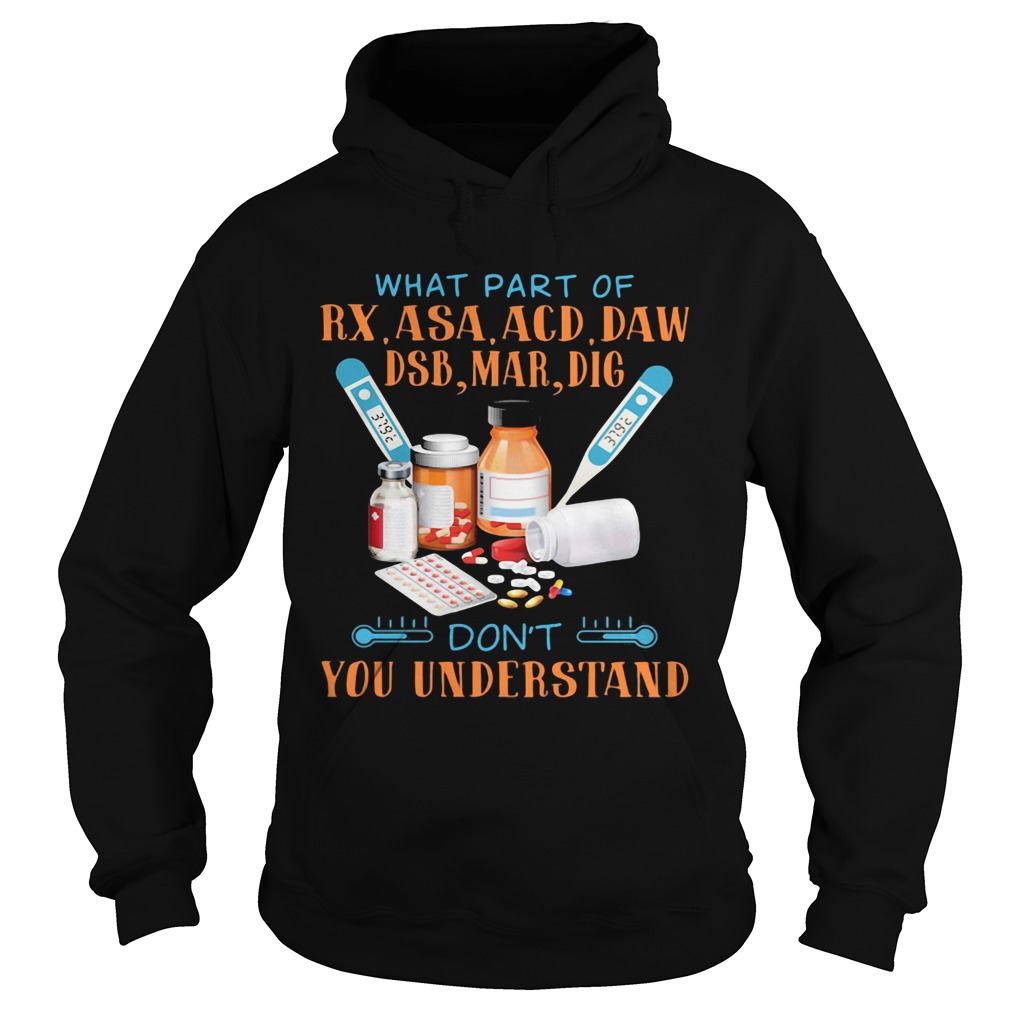 What part of rx asaacd daw dsb mar dig dont you understand Hoodie