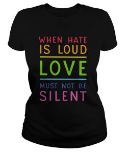When Hate Is Loud Love Must Not Be Silent  Classic Ladies