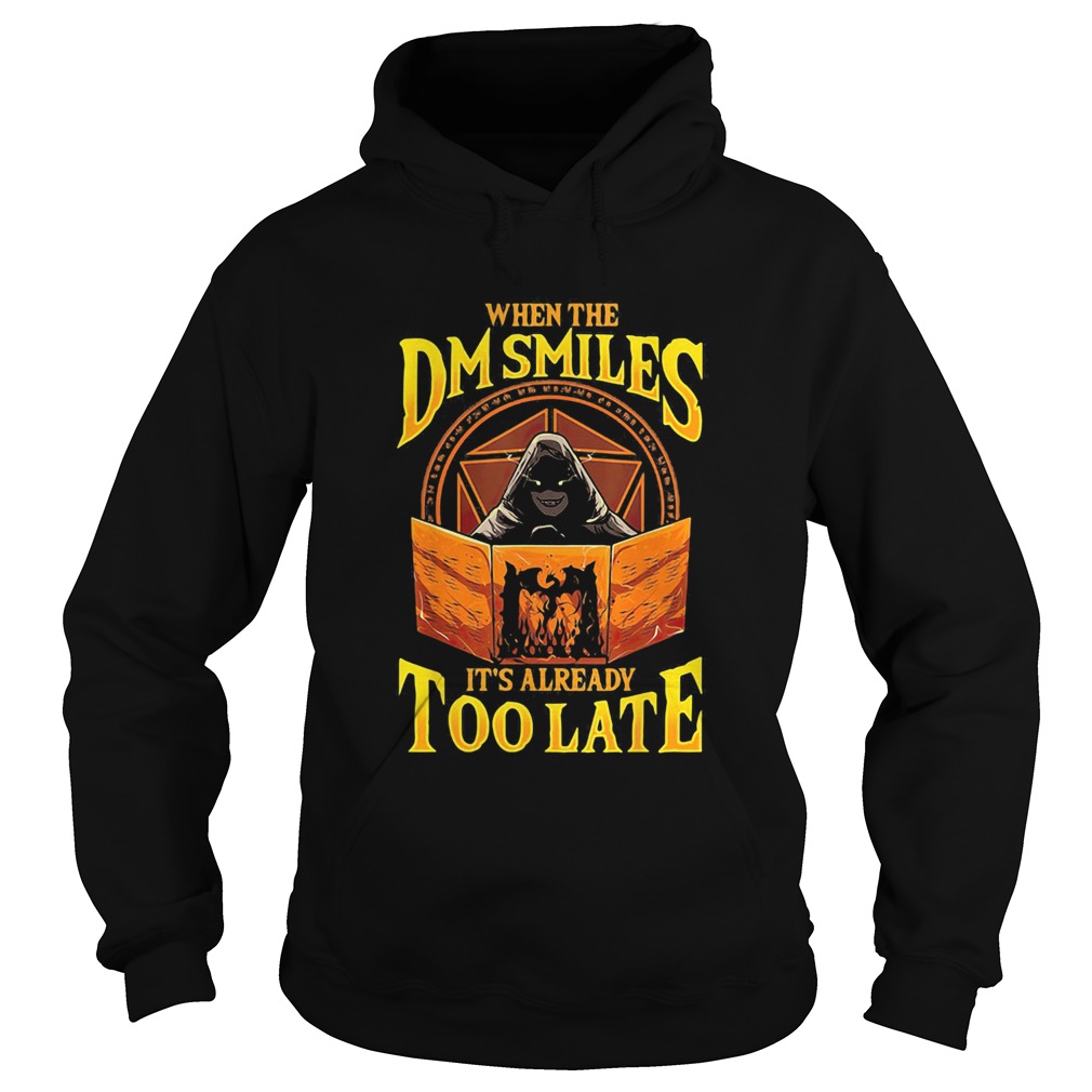 When the Dm Smiles its already too late  Hoodie