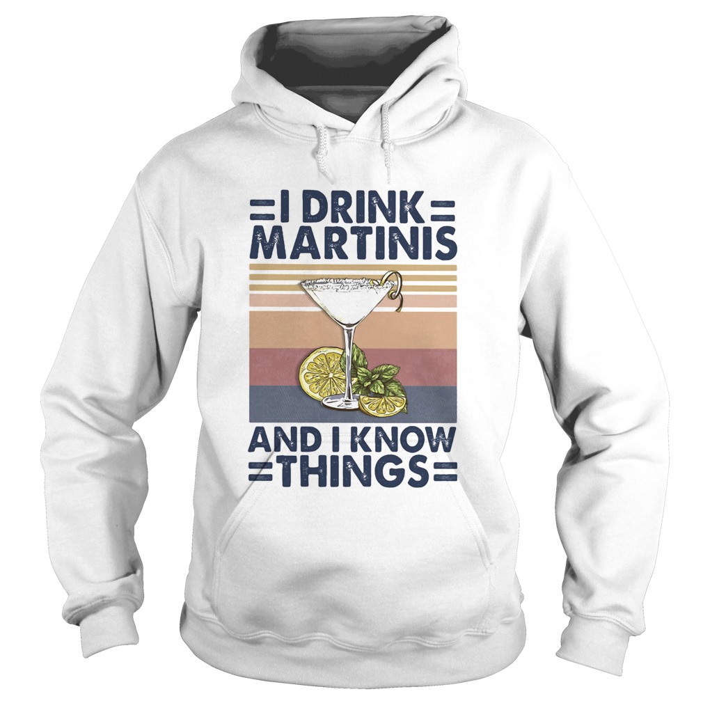 Whiskey i drink martinis and i know things vintage retro Hoodie