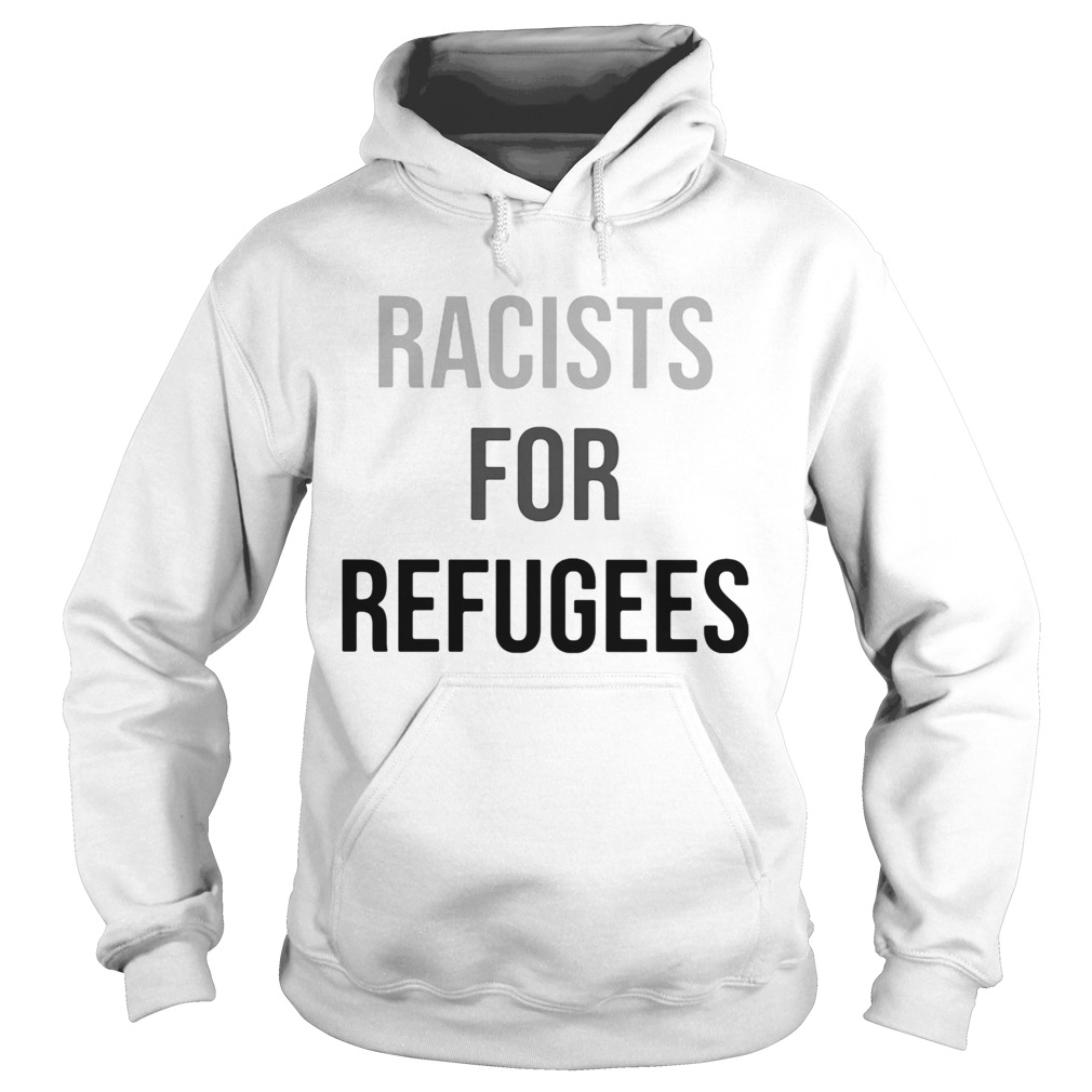 Will trade racists for refugees 2020 Hoodie