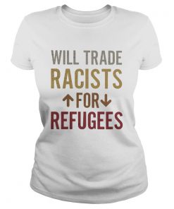 Will trade racists for refugees  Classic Ladies