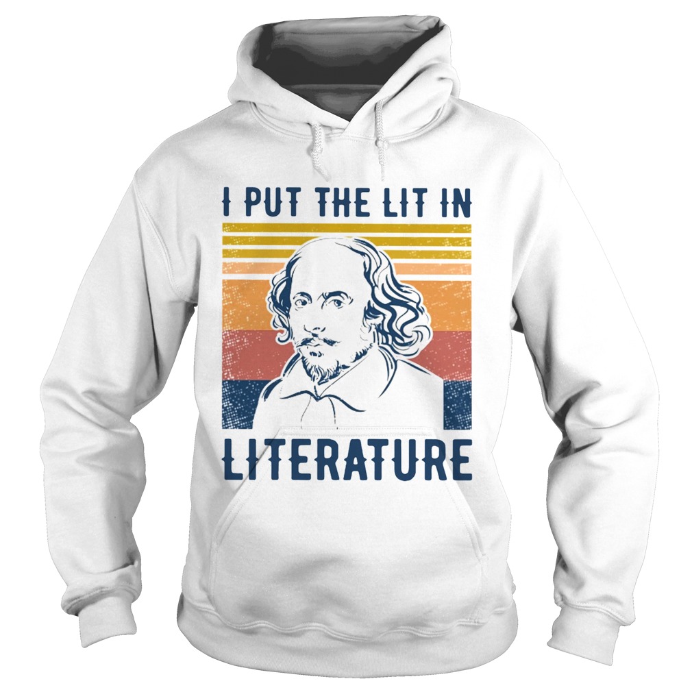William Shakespeare I Put The Lit In Literature Vintage  Hoodie