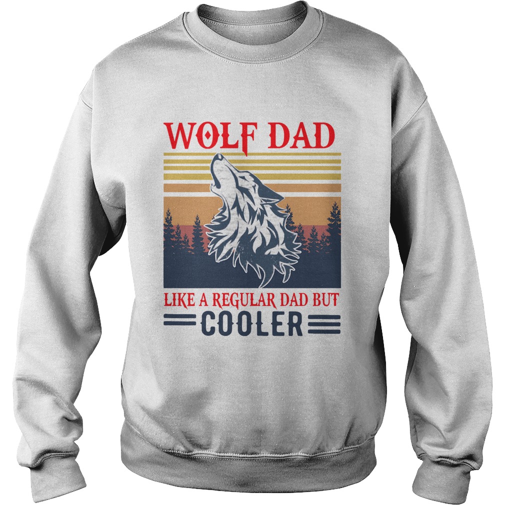 Wolf Dad Like A Regular Dad But Cooler Vintage  Sweatshirt