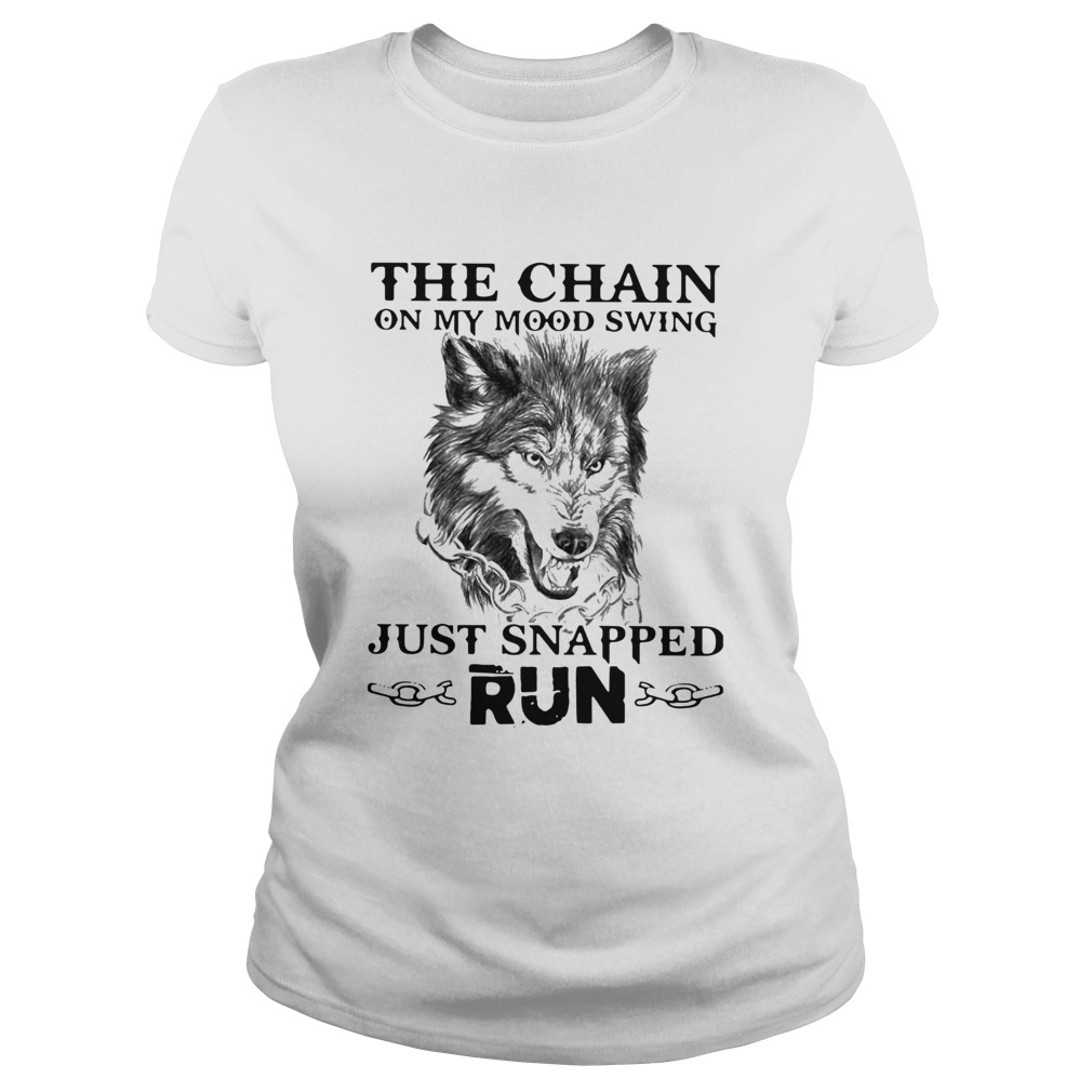 Wolf The Chain On My Mood Swing Just Snapped Run  Classic Ladies