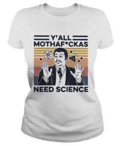 Yall Mothafuckas Need Science Vintage  Classic Ladies