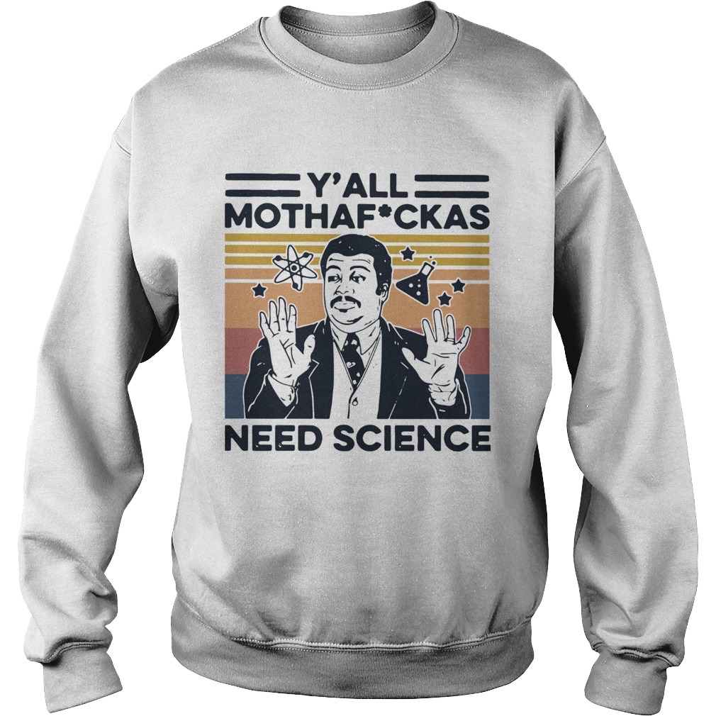 Yall Mothafuckas Need Science Vintage Sweatshirt